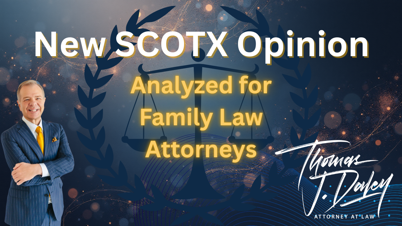 New SCOTX Opinion - Analyzed for Family Law Attorneys
